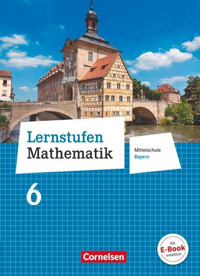 Lernstufen Mathematik  6. Jahrgangsstufe - Mittelschule Bayern - Schülerbuch