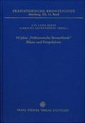 50 Jahre Prähistorische Bronzefunde. Bilanz und Pe