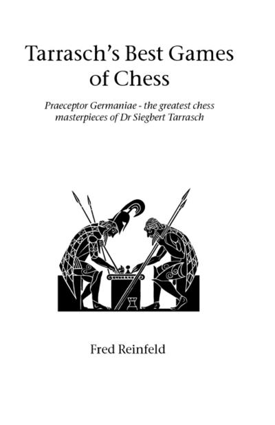 Tarrasch’s Best Games of Chess