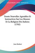 Trente Nouvelles Agreables Et Instructives Sur Les Moeurs Et La Religion Des Italiens (1782)