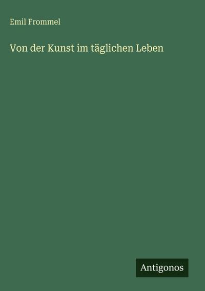 Von der Kunst im täglichen Leben