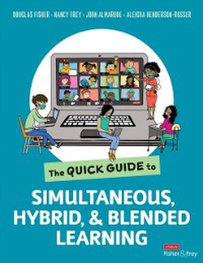 Quick Guide to Simultaneous, Hybrid, and Blended Learning