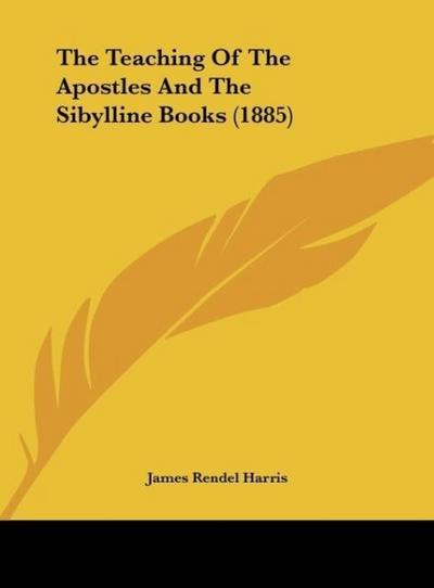 The Teaching Of The Apostles And The Sibylline Books (1885)