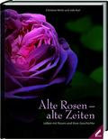 Alte Rosen - alte Zeiten