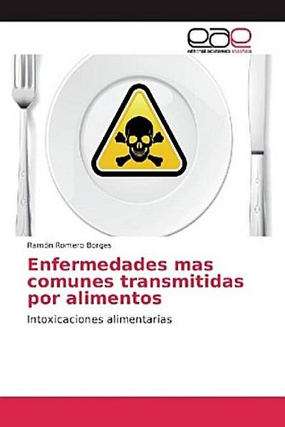 Enfermedades mas comunes transmitidas por alimentos