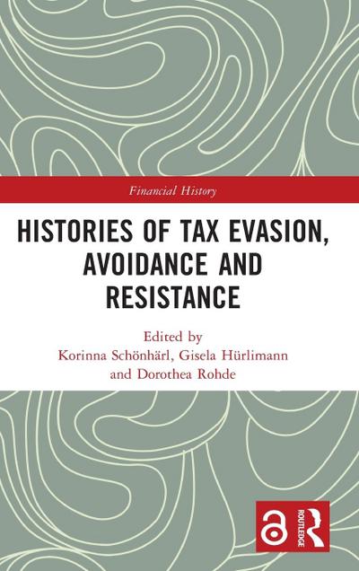 Histories of Tax Evasion, Avoidance and Resistance