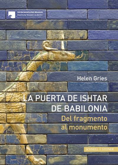 La Puerta de Ishtar de Babilonia