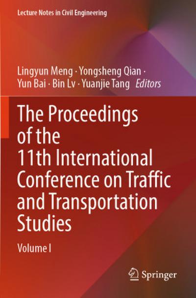 The Proceedings of the 11th International Conference on Traffic and Transportation Studies
