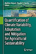 Quantification of Climate Variability, Adaptation and Mitigation for Agricultural Sustainability