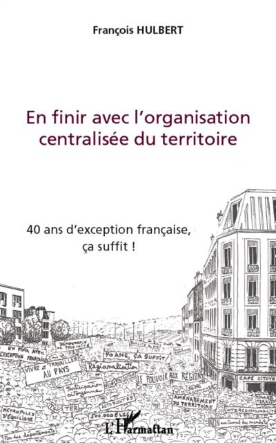 En finir avec l’organisation centralisee