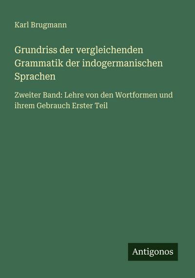 Grundriss der vergleichenden Grammatik der indogermanischen Sprachen
