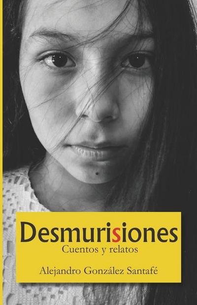 Desmurisiones: cuentos y relatos