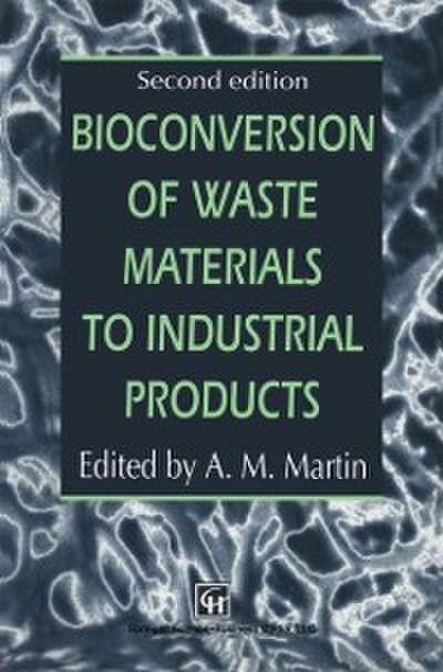 Bioconversion of Waste Materials to Industrial Products