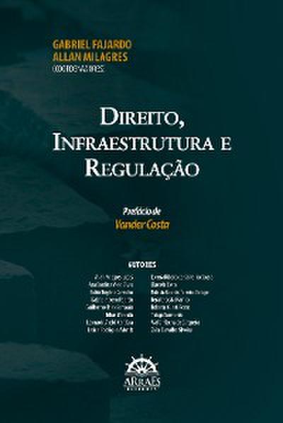 DIREITO, INFRAESTRUTURA E REGULAÇÃO