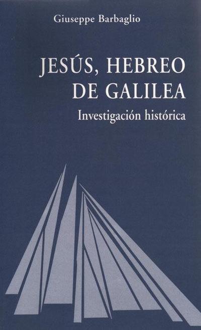 Jesús, hebreo de Galilea : investigación histórica