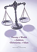Poverty and Wealth in Judaism, Christianity, and Islam