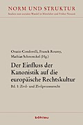 Der Einfluss der Kanonistik auf die europäische Rechtskultur 1