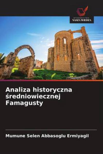 Analiza historyczna ¿redniowiecznej Famagusty