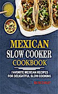 Mexican Slow Cooker Cookbook