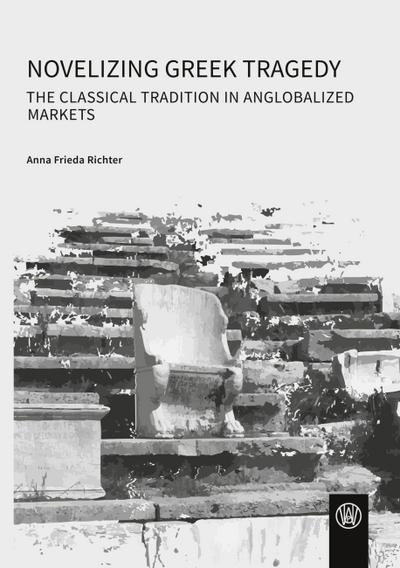 Novelizing Greek Tragedy