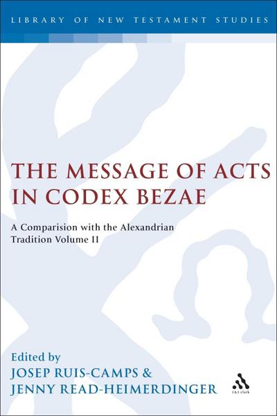 The Message of Acts in Codex Bezae (vol 2)