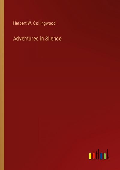 Adventures in Silence