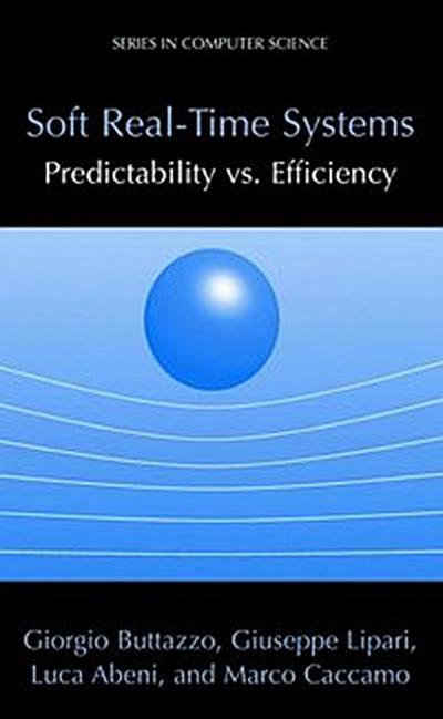 Soft Real-Time Systems: Predictability vs. Efficiency