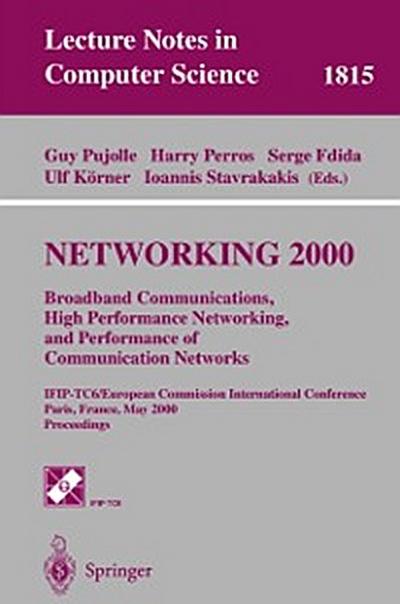 NETWORKING 2000. Broadband Communications, High Performance Networking, and Performance of Communication Networks