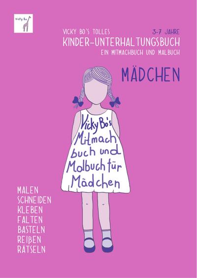 Vicky Bo’s tolles Kinder-Unterhaltungsbuch - Mädchen