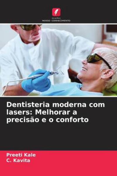 Dentisteria moderna com lasers: Melhorar a precisão e o conforto