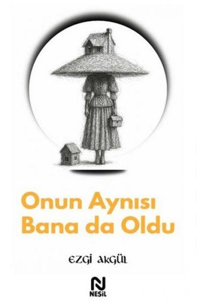 Onun Aynisi Bana da Oldu