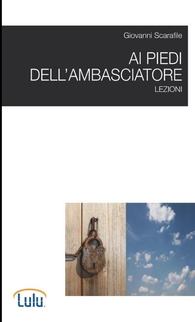 Ai piedi dell’ambasciatore. Lezioni