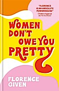 Women Don’t Owe You Pretty