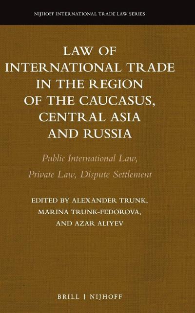Law of International Trade in the Region of the Caucasus, Central Asia and Russia