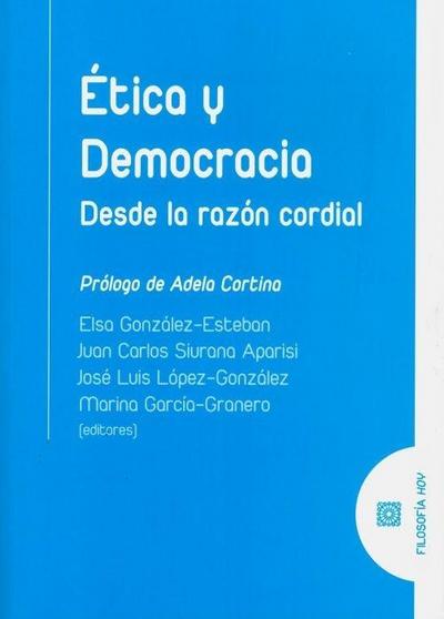 Ética y democracia : desde la razón cordial