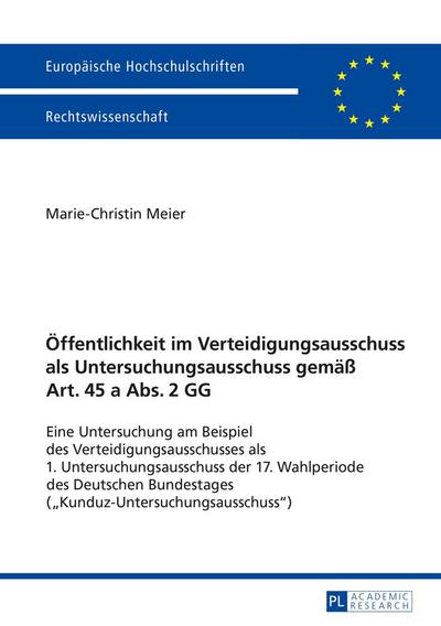 Öffentlichkeit im Verteidigungsausschuss als Untersuchungsausschuss gemäß Art. 45 a Abs. 2 GG