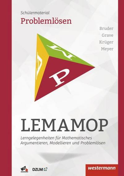 LEMAMOP - Lerngelegenheiten für Mathematisches Argumentieren, Modellieren und Problemlösen