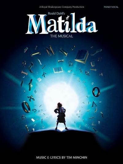 Roald Dahl's Matilda - The Musical - Roald Dahl