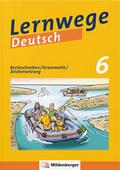 Lernwege Deutsch: Rechtschreiben/Grammatik/Zeichensetzung 6