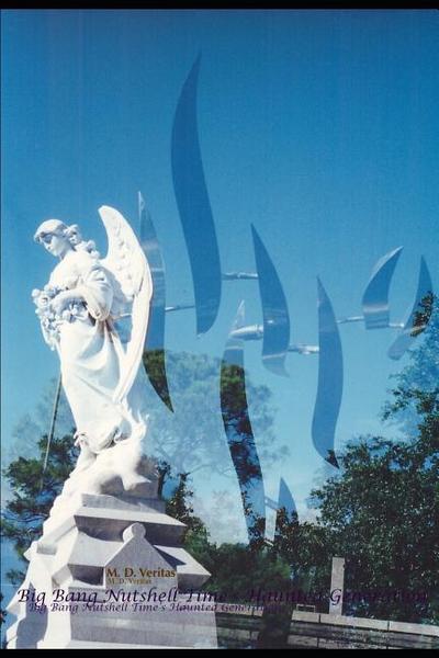 Big Bang Nutshell Time’s Haunted Generation: Shakespeare AI Chapbook