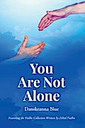You Are Not Alone