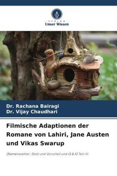 Filmische Adaptionen der Romane von Lahiri, Jane Austen und Vikas Swarup