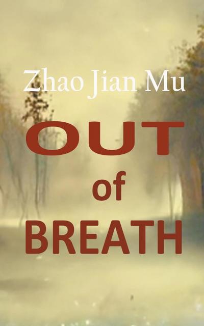 Zhao, J: Out of Breath