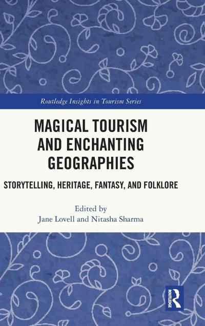 Magical Tourism and Enchanting Geographies