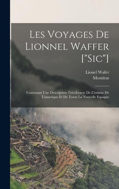 Les Voyages De Lionnel Waffer ["sic"]