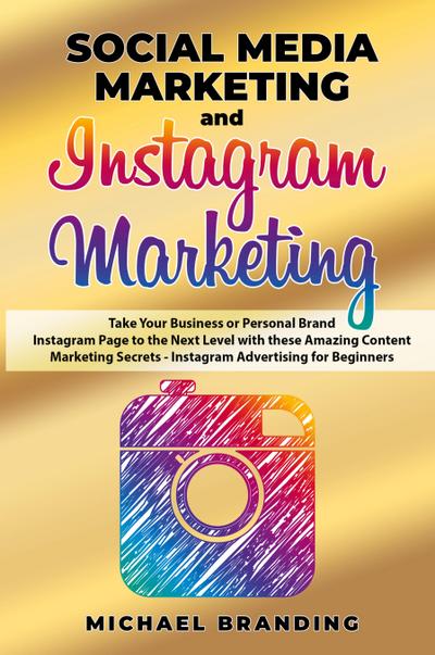 Social Media Marketing and Instagram Marketing