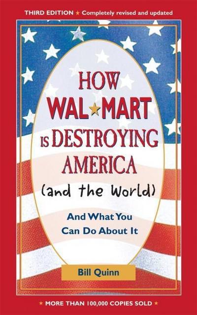 How Walmart Is Destroying America (And the World)