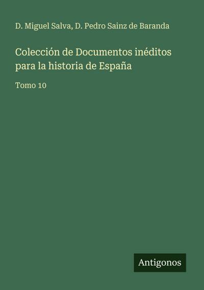 Colección de Documentos inéditos para la historia de España