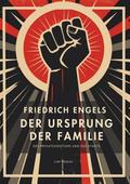 Friedrich Engels: Der Ursprung der Familie, des Pr