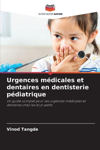 Urgences médicales et dentaires en dentisterie pédiatrique